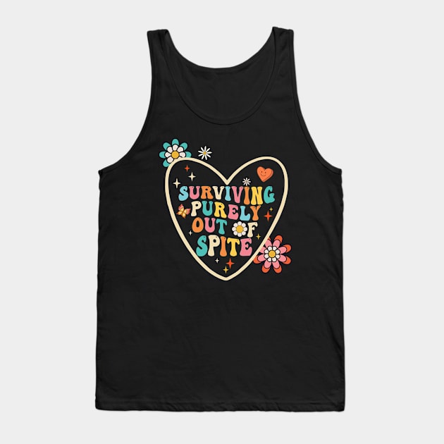 Groovy Surviving Purely Out Of Spite A Humorous Funny Joke Tank Top by Achim Conrad